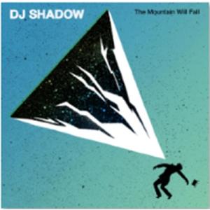 DJ Shadow The Mountain Will Fall CD