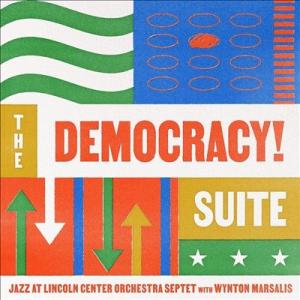 Jazz At Lincoln Center Orchestra Democracy! Suite ...
