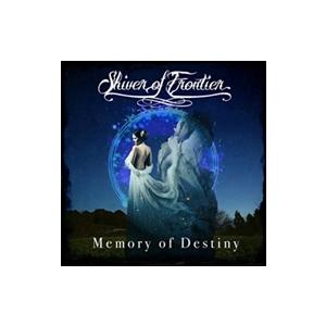 Shiver of Frontier Memory of Destiny CD