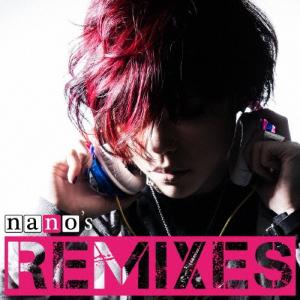 ナノ nano's REMIXES CD