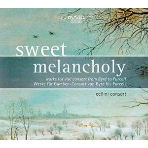 チェッリーニ コンソート Sweet Melancholy - Works for Viol Consort from Byrd to Purcell CD