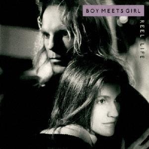 Boy Meets Girl リール・ライフ＜期間生産限定盤＞ CD