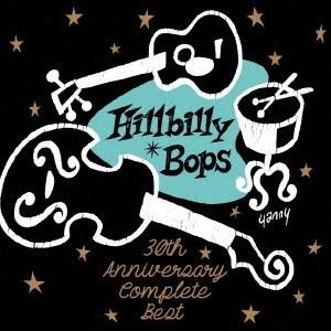 ヒルビリー・バップス ヒルビリー・バップス 30th Anniversary コンプリート・ベスト ...