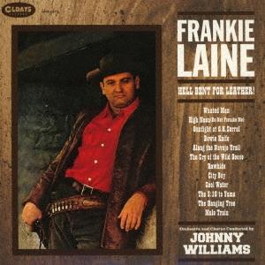 Frankie Laine ヘル・ベント・フォー・レザー! CD