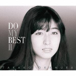 岡村孝子 DO MY BEST II ［2CD+DVD］＜初回限定盤＞ CD