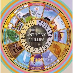 Anthony Phillips Private Parts &amp; Pieces V-Viii: De...