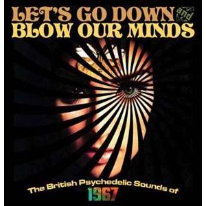 Various Artists Let's Go Down And Blow Our Minds: ...