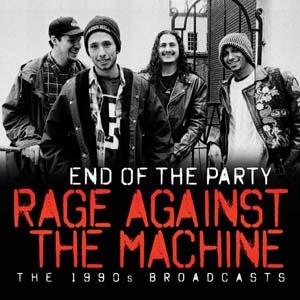 Rage Against The Machine End Of The Party CD