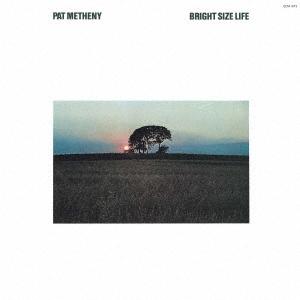 Pat Metheny ブライト・サイズ・ライフ SHM-CD