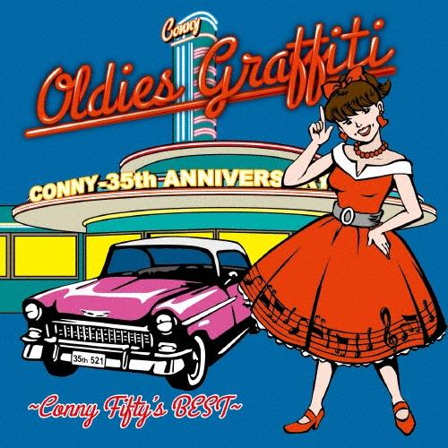 コニー CONNY OLDIES GRAFFITI -CONNY Fifty's BEST CD