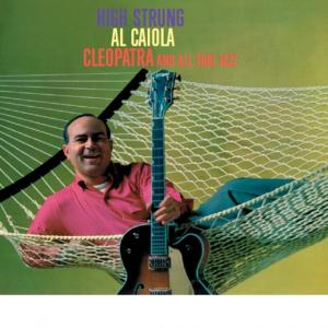 Al Caiola High Strung/Cleopatra CD