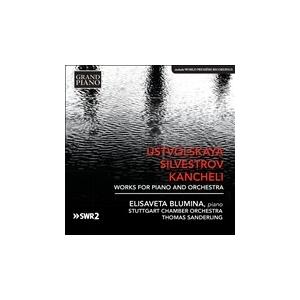 エリザヴェータ ブルーミナ Ustvolskaya, Silvestrov, Kancheli - Works for Piano and Orchestra CD