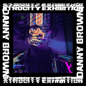 Danny Brown  Atrocity Exhibition CD