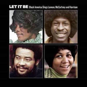 Various Artists Let It Be: Black America Sings Len...