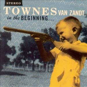 Townes Van Zandt In The Beginning... LP