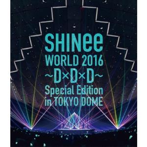 SHINee SHINee WORLD 2016 〜D×D×D〜 Special Edition in TOKYO DOME＜通常盤＞ Blu-ray Disc