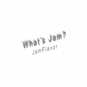 JamFlavor What's Jam CD