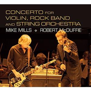 Mike Mills (R.E.M.) Concerto for Violin, Rock Band...