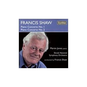マーティン・ジョーンズ Francis Shaw: Piano Concerto No.1, Pia...
