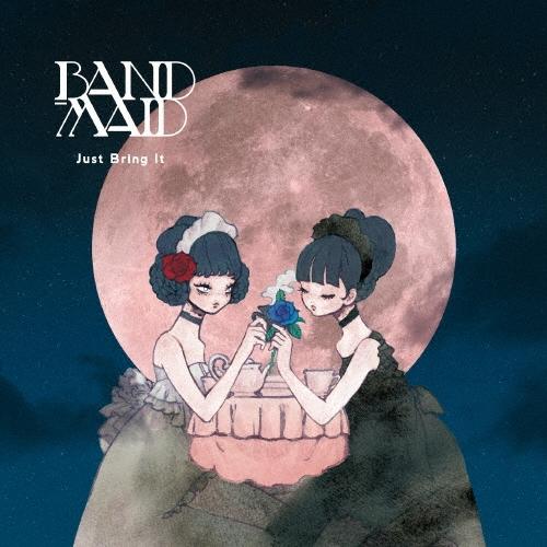 BAND-MAID Just Bring It＜通常盤＞ CD
