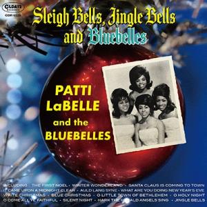 Patti LaBelle &amp; The Bluebelles スレイ・ベルズ、ジングル・ベルズ・アン...