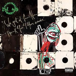 A Tribe Called Quest We Got It From Here Thank You...
