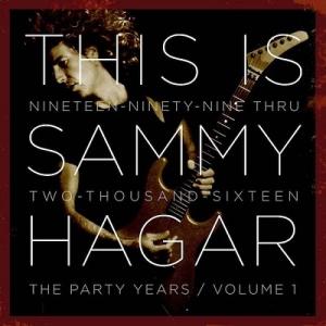 Sammy Hagar This Is Sammy Hagar: The Party Years C...
