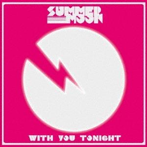 Summer Moon ウィズ・ユー・トゥナイト CD