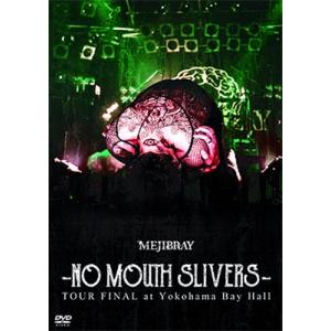 MEJIBRAY -NO MOUTH SLIVERS- TOUR FINAL at Yokohama...