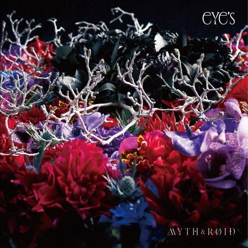 MYTH &amp; ROID eYe's ［CD+Blu-ray Disc］＜初回限定盤＞ CD