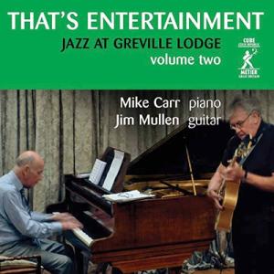 Mike Carr That's Entertainment: Jazz at Greville L...