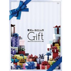 Blu-BiLLioN LIVE DVD 「Gift」 2016.12.25 CLUB CITTA&apos;...