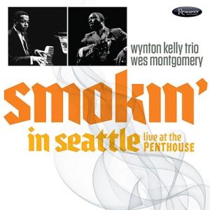 Wes Montgomery Smokin&apos; In Seattle: Live At The Pen...