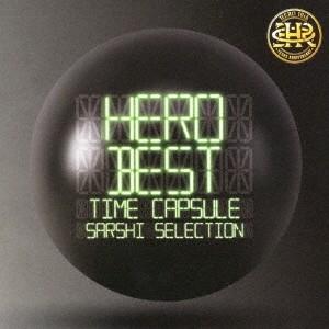 HERO 「BEST」 -タイムカプセル- SARSHI SELECTION CD