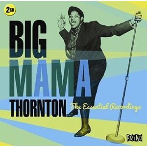 Big Mama Thornton The Essential Recordings CD