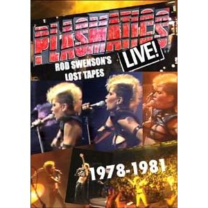 Plasmatics Live! Rod Swenson's Lost Tapes 1978-198...