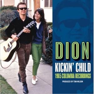 Dion  Kickin' Child: 1965 Columbia Recordings CD