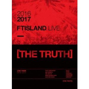 FTISLAND 2016-2017 FTISLAND LIVE [THE TRUTH] ［2DVD...
