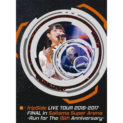 fripSide fripSide LIVE TOUR 2016-2017 FINAL in Sai...