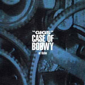 ユニバーサルミュージック GIGS CASE OF BOφWY COMPLETE ／ BOφWY