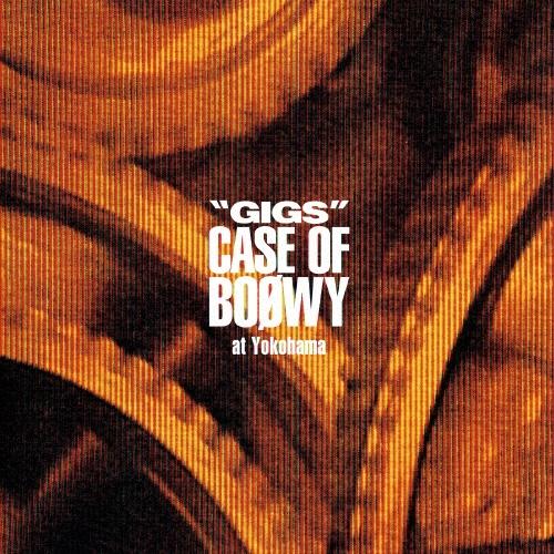 BOΦWY ""GIGS"" CASE OF BOΦWY at Yokohama CD