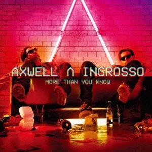 Axwell Λ Ingrosso モア・ザン・ユー・ノウ CD