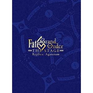 Fate/Grand Order THE STAGE 神聖円卓領域キャメロット Replica;Ag...