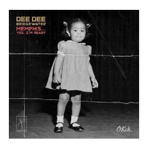 Dee Dee Bridgewater Memphis...Yes, I&apos;m Ready CD