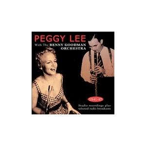 Peggy Lee Peggy Lee With The Benny Goodman Orchest...