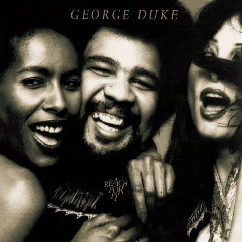 George Duke リーチ・フォー・イット＜期間生産限定スペシャルプライス盤＞ CD