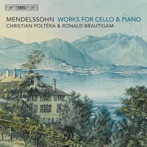 クリスチャン ポルテラ メンデルスゾーン: チェロとピアノのための作品集 SACD Hybrid