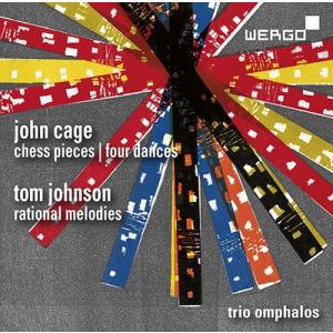 トリオ オムファロス John Cage: Chess Pieces, Four Dances; Tom Johnson: Rational Melodies, etc CD