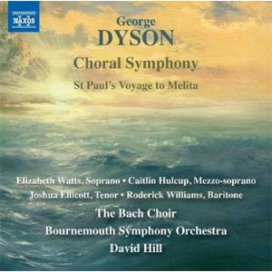 デイヴィッド・ヒル (Conductor) George Dyson: Choral Symphon...