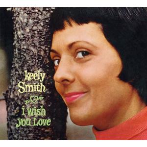 Keely Smith I Wish You Love/ Swingin&apos; Pretty＜限定盤＞ ...